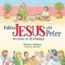 Follow Jesus With Peter His Letter in 25 Readings